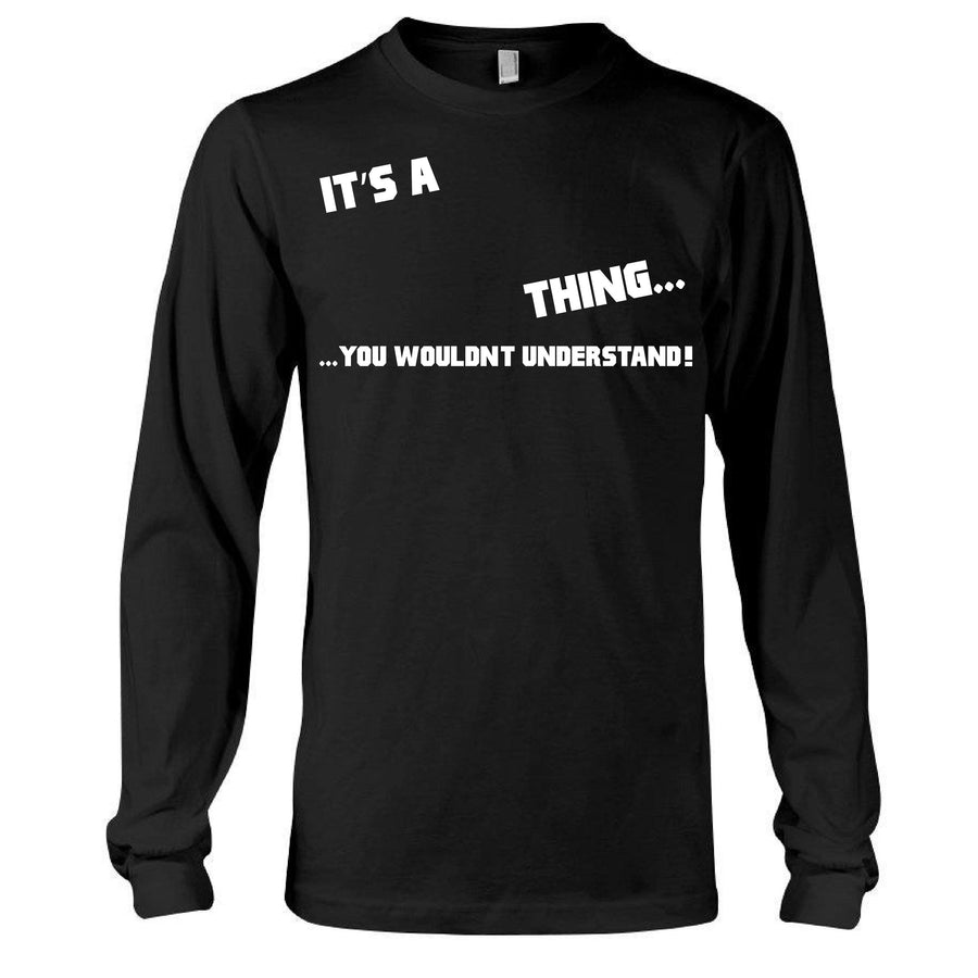 It's A Thing Long Sleeve Tee