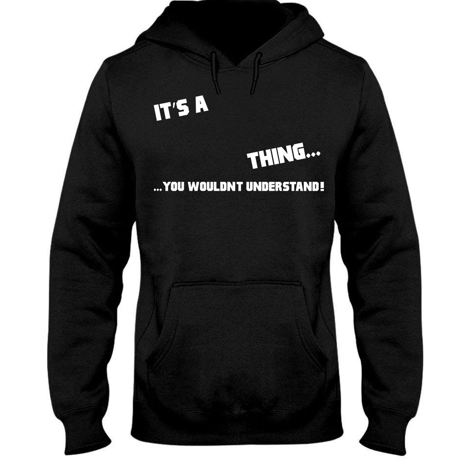 It's A Thing Hooded Sweatshirt